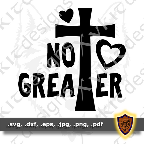 No Greater Love - Bible Verse - T-shirt SVG design (Digital Download)